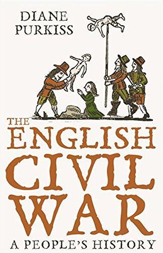 Diane Purkiss, Diane Purkiss: The English Civil War : A People's History (Paperback, 2006, HarperPerennial)