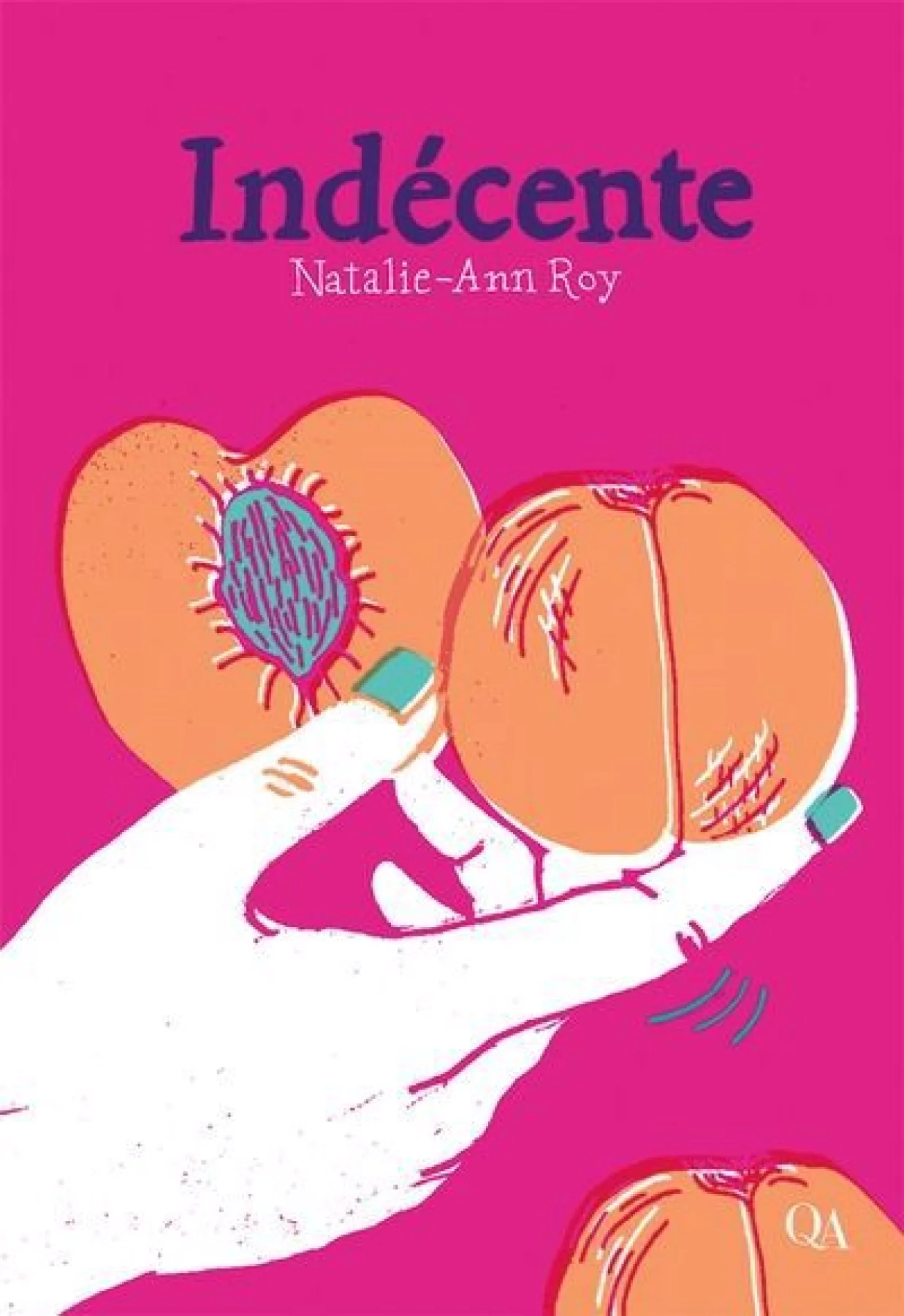 Natalie-Ann Roy: Indécente (EBook, Français language, Québec Amérique)