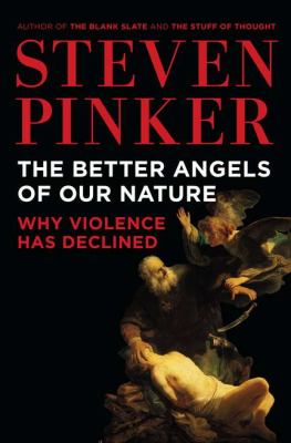 Steven Pinker: Better Angels of Our Nature (Hardcover, 2011)
