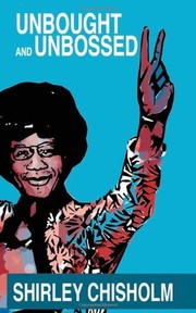 Shirley Chisholm, Scott Simpson, Shola Lynch, Donna Brazile: Unbought and Unbossed (2010, Take Root Media, Brand: Take Root Media)