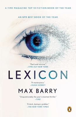 Max Barry: Lexicon (Hardcover, 2013, New York : The Penguin Press)