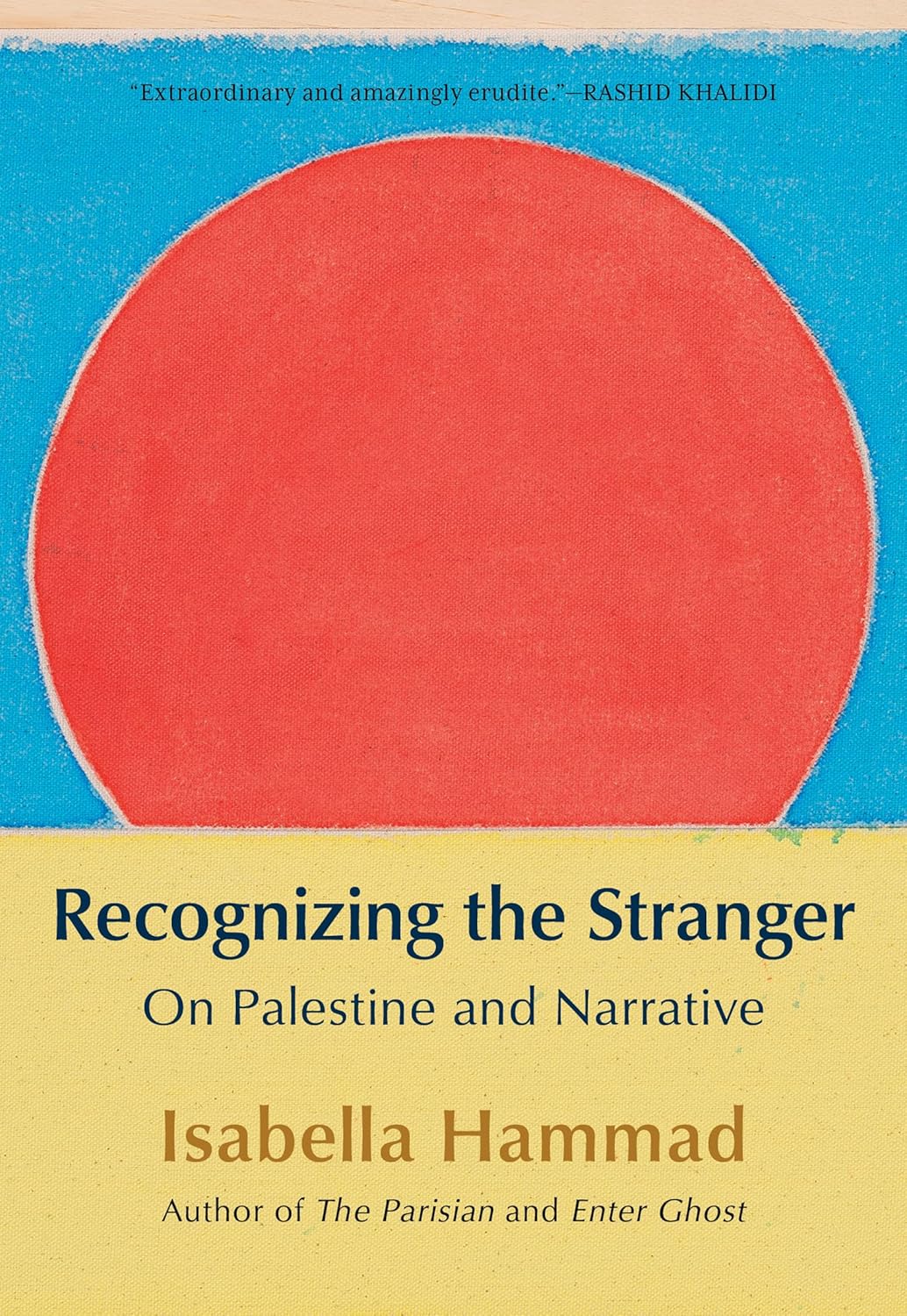 Isabella Hammad: Recognizing the Stranger (Grove Press, Black Cat)