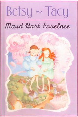 Maud Hart Lovelace: Betsy-Tacy (Betsy and Tacy Books) (Hardcover, 1999, Tandem Library)