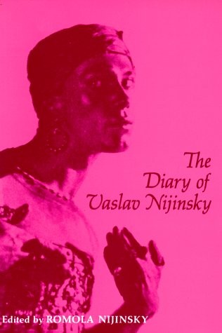 Vaslav Nijinsky: The diary of Vaslav Nijinsky (1973, University of California Press)