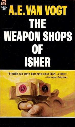 A. E. van Vogt: The Weapon Shops of Isher (Paperback, 1965, Ace Books)
