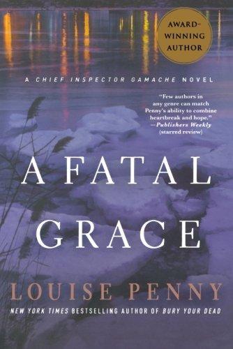 Louise Penny: A Fatal Grace (Paperback, 2011, Minotaur Books)