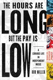Rob Miller: The Hours Are Long But The Pay Is Low