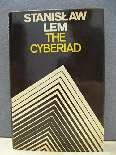 Stanisław Lem: The cyberiad (1975, Secker & Warburg)