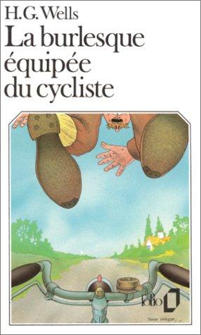 H. G. Wells: La burlesque équipée du cycliste (Paperback, French language, 1984, Gallimard)