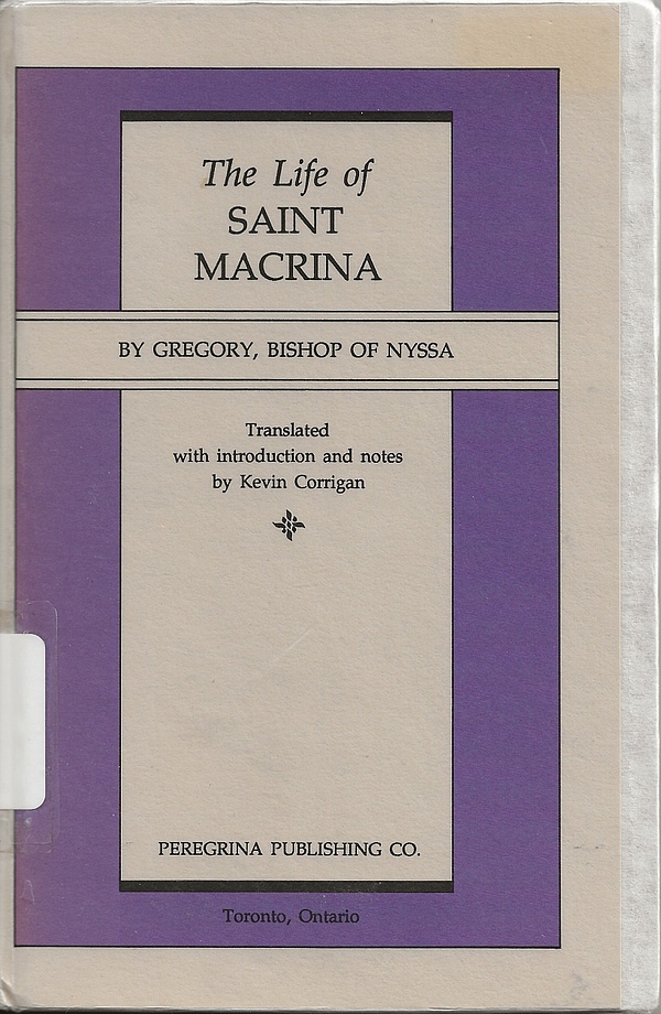 Gregorius Nyssenus, Kevin Corrigan: The Life of Saint Macrina (Hardcover, Greek language, 1989, Peregrine Publishing Co.)