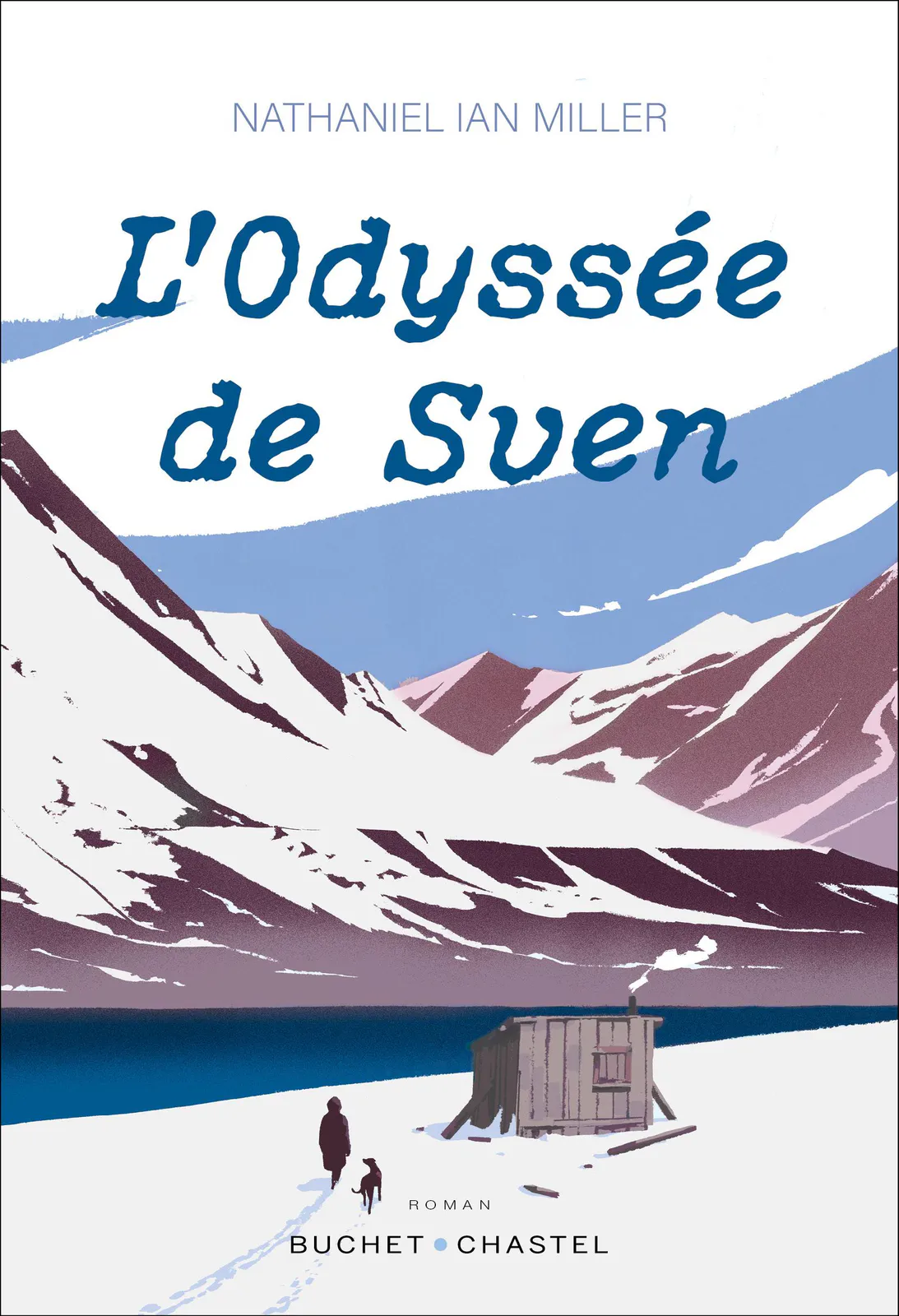 Nathaniel Ian Miller: L'odyssée de Sven (French language, 2022, Buchet/Chastel)