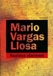 Mario Vargas Llosa: Kozlova slavnost (Hardcover, Czech language, 2006, Mladá fronta)