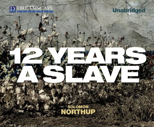 Solomon Northup, Solomon Northup: 12 Years a Slave (AudiobookFormat, 2013, Dreamscape Media)