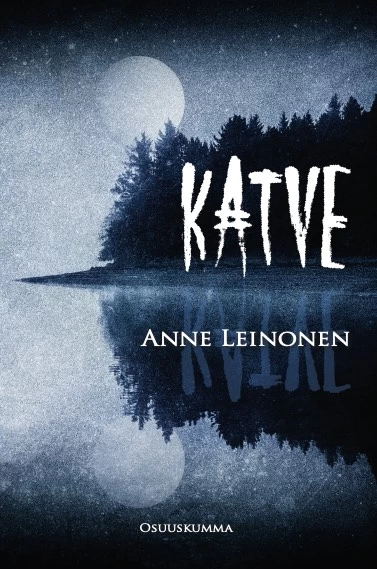 Anne Leinonen: Katve (Paperback, Finnish language, 2020, Osuuskumma)