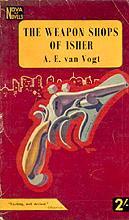 A. E. van Vogt: The Weapon Shops of Isher (1954, Nova)