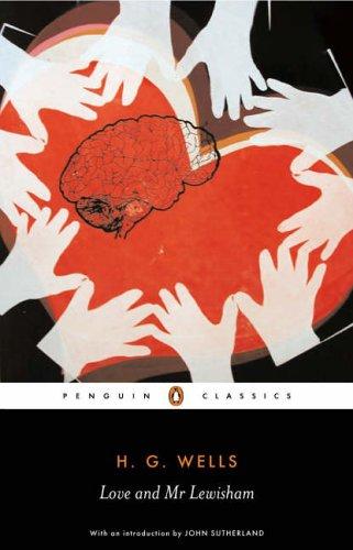 H. G. Wells: Love and Mr Lewisham (Penguin Classics) (2006, Penguin Classics)