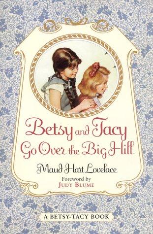 Maud Hart Lovelace, Lois Lenski: Betsy and Tacy Go over the Big Hill (Hardcover, 1993, Harpercollins)