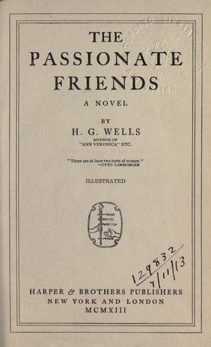 H. G. Wells: The passionate friends, a novel (1913, Harper)
