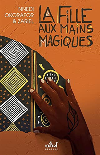 Nnedi Okorafor: La Fille aux Mains Magiques (Paperback, ACTUSF)
