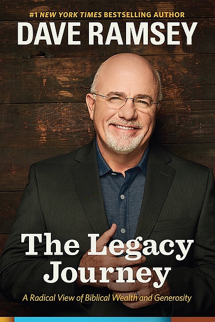 Dave Ramsey: The Legacy Journey (Hardcover, 2014, Ramsey Press, The Lampoo Group Inc., Brentwood TN)