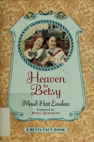 Maud Hart Lovelace: Heaven to Betsy (Paperback, 2000, HarperTrophy)
