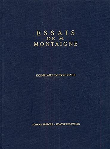 Michel de Montaigne: Reproduction en quadrichromie de l'exemplaire avec notes manuscrites marginales des Essais de Montaigne (exemplaire de Bordeaux) (French language, 2002)
