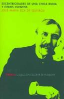 Eça de Queiroz: Excentricidades de una chica rubia y otros cuentos (Paperback, Spanish language, 2006, Ediciones Siruela)
