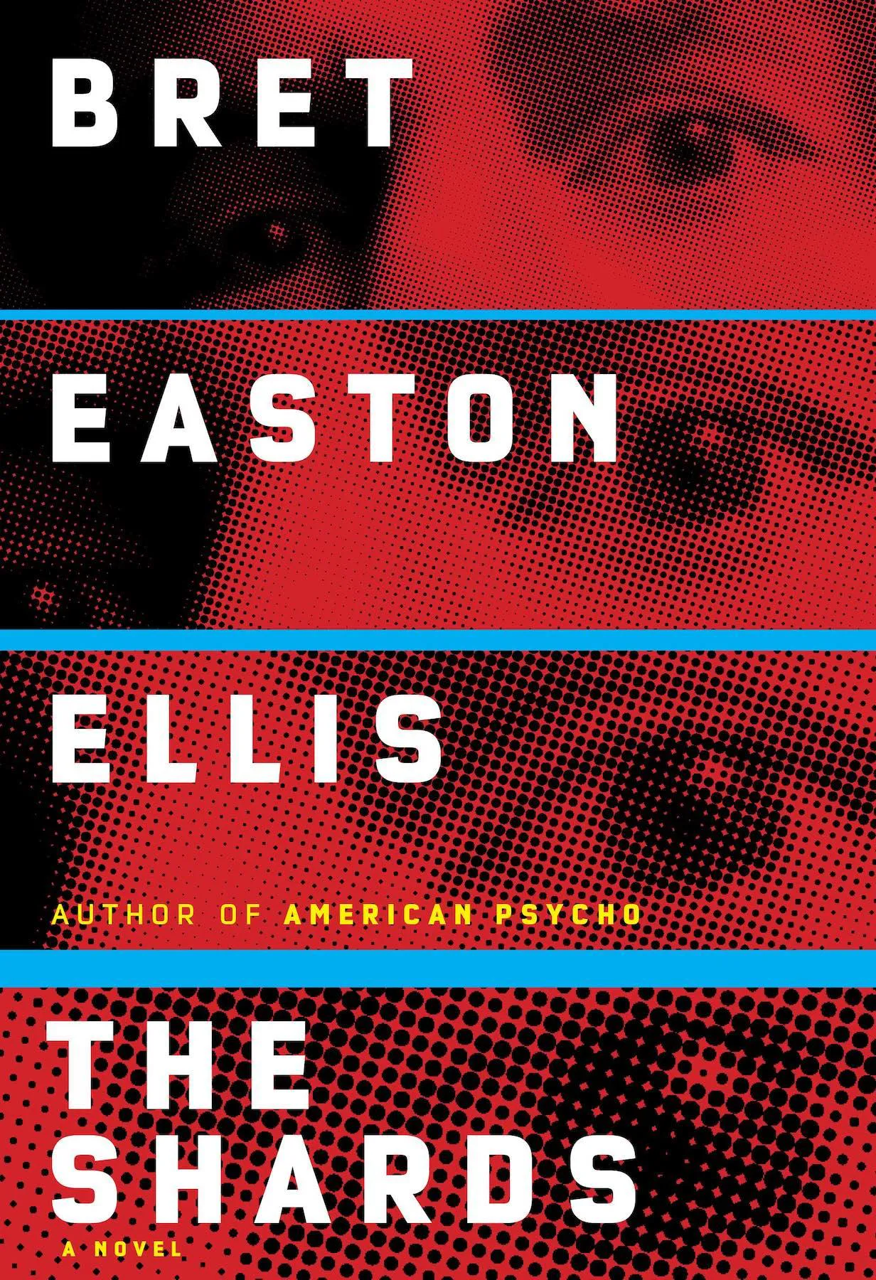 Bret Easton Ellis: The Shards (2023, Alfred A. Knopf)