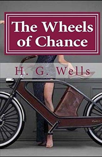 H. G. Wells: Wheels of Chance Illustrated (2020, Independently Published)