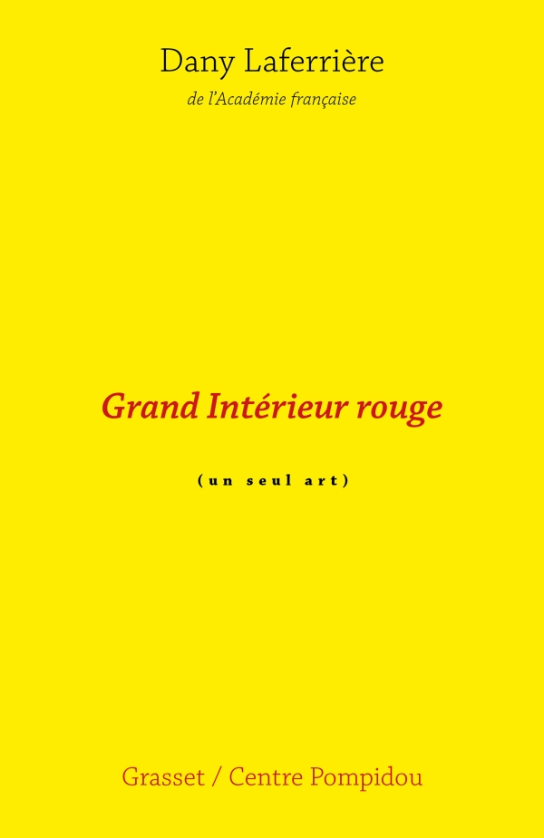 Dany Laferrière: Grand Intérieur Rouge (Paperback, français language, 2025, Grasset)