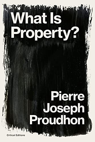 Pierre-Joseph Proudhon: What is Property? (Paperback, Critical Editions)
