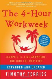 Timothy Ferriss: The 4-hour Workweek (Hardcover, 2009, Carmenere)