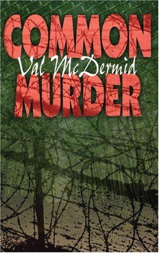 Val McDermid: Common Murder (Paperback, 2005, Spinsters Ink Books)