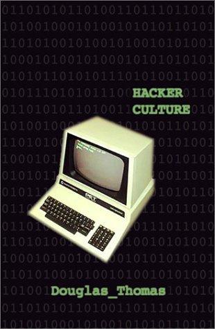 Douglas Thomas: Hacker Culture (2003)