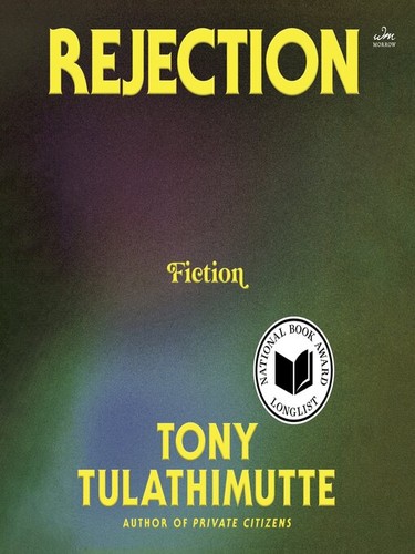 Tony Tulathimutte: Rejection (AudiobookFormat, 2024, HarperAudio)