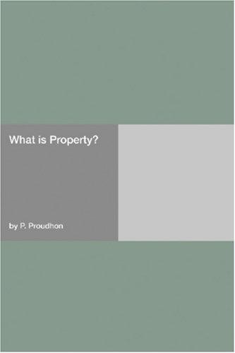 P.-J. Proudhon: What is Property? (Paperback, Hard Press)