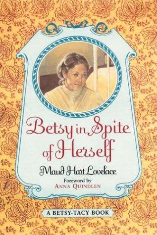 Maud Hart Lovelace: Betsy in Spite of Herself (Betsy-Tacy) (Paperback, 1980, HarperTrophy)