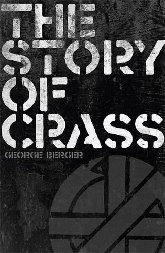 George Berger: The Story of Crass (2010)