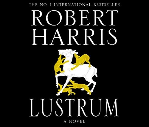 Robert Harris: Lustrum (AudiobookFormat, Random House Audiobooks, Audiobooks)