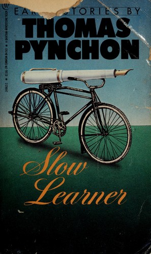 Thomas Pynchon: Slow Learner (1985, Bantam)