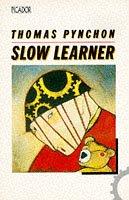 Thomas Pynchon: Slow Learner (1985, Bantam Books)