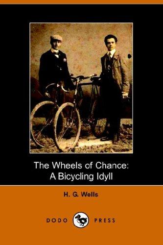 H. G. Wells: The Wheels of Chance (Paperback, 2005, Dodo Press)