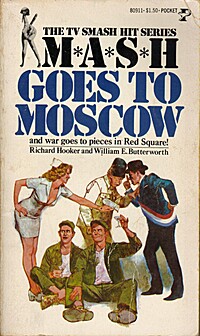 William E. Butterworth III, William E. Butterworth, Richard Hooker, Richard Hooker (H. Richard Hornberger): M*A*S*H Goes to Moscow (Paperback, 1977, Pocket Books)