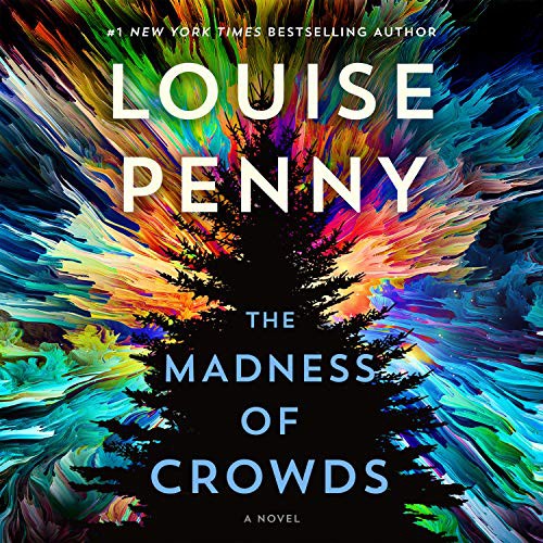 Louise Penny: The Madness of Crowds (AudiobookFormat, 2021, Macmillan Audio)