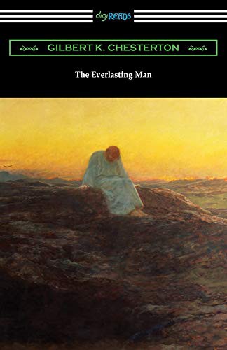 G. K. Chesterton: The Everlasting Man (Paperback, 2021, Digireads.com)