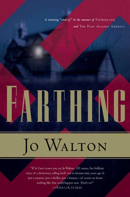 Jo Walton: Farthing (Hardcover, 2006, Tor)