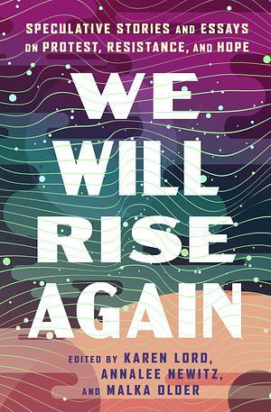 Annalee Newitz, Karen Lord, Malka Older: We Will Rise Again (2025, Simon & Schuster Books For Young Readers)