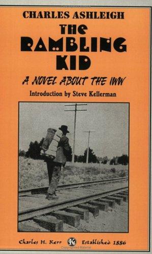 Charles Ashleigh: The Rambling Kid (Paperback, 2004, Charles H Kerr)