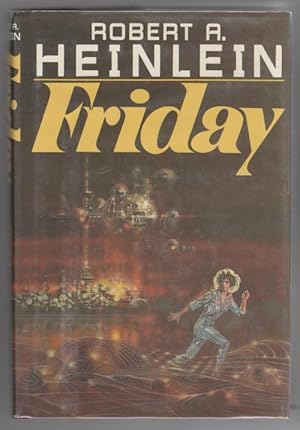 Robert A. Heinlein: Friday (Hardcover, 1982, Holt, Rinehart and Winston)