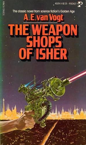 A. E. van Vogt: The Weapon Shops of Isher (Paperback, 1980, Pocket Books)